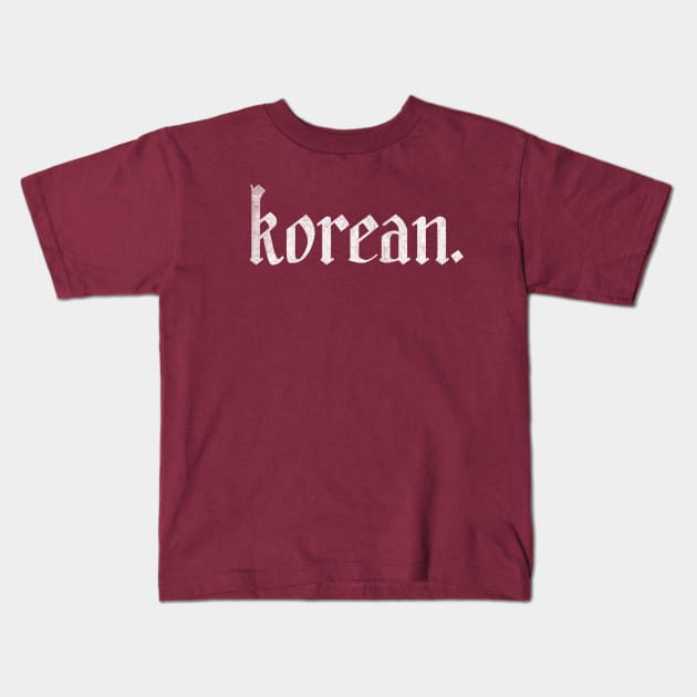 Korean / Asian Pride Faded Typography Design Kids T-Shirt by DankFutura